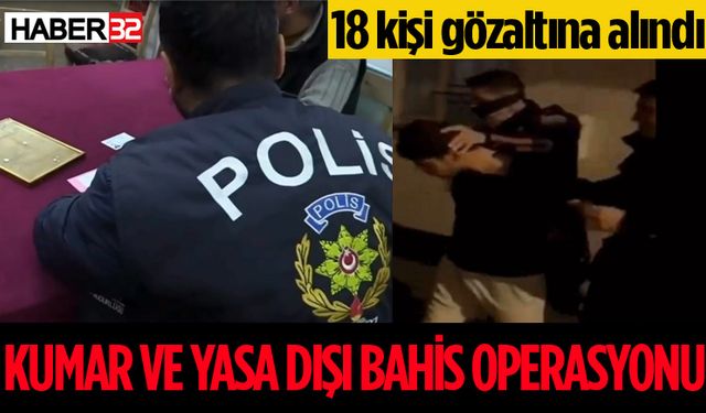 'Mengene-2' operasyonunda 18 şüpheli gözaltına alındı