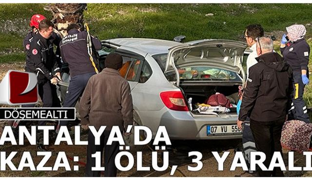 Antalya'da Korkunç Kaza