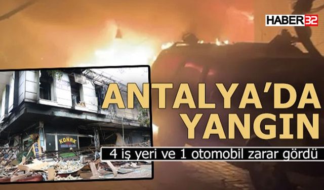 Antalya'daki Yangında Zarar Büyük