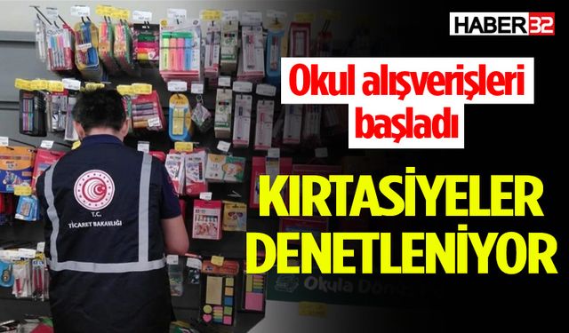 Ticaret Bakanlığı'ndan kırtasiye denetimleri