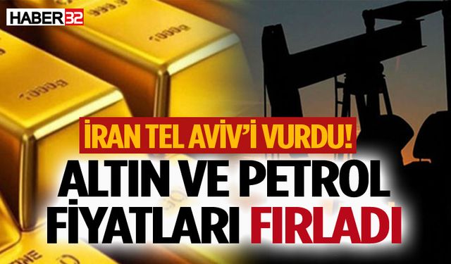 İran'ın İsrail'e saldırısı, altın ve petrol fiyatlarını uçurdu