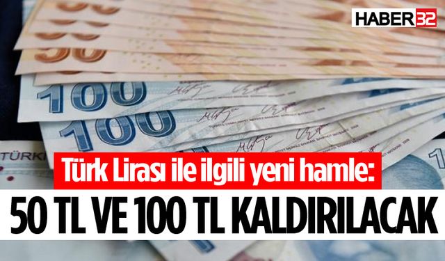 100 TL ve 50 TL'lik banknotlarla ilgili yeni karar