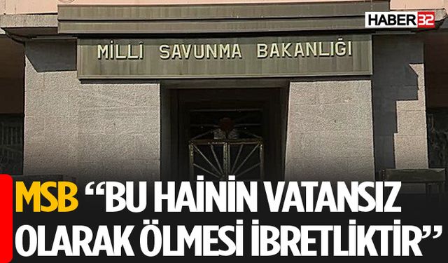 MSB'den Çok Sert Açıklama Fetullah Gülen Açıklaması