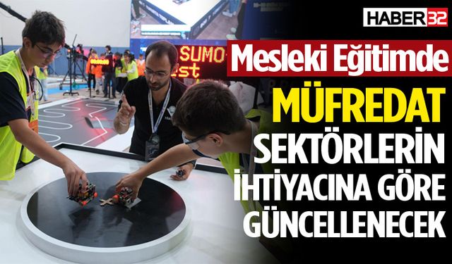 Mesleki Eğitim Müfredatı,  İhtiyaca Göre Güncellenecek