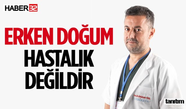 Erken Doğum Hastalık Değildir, Önlenebilir