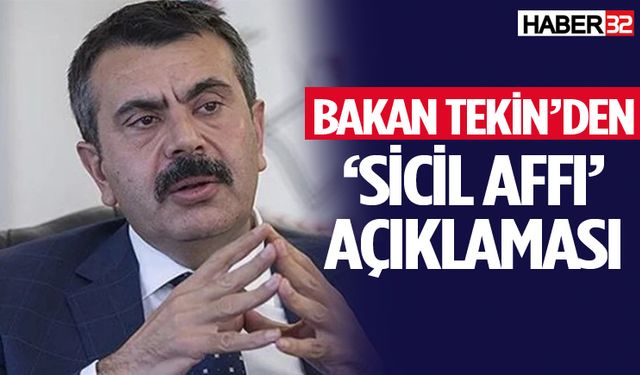 Bakan Tekin’den ‘Sicil Affı’ Açıklaması