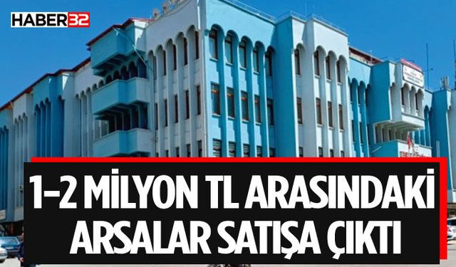 İki arsa ve iki daire satışa çıkarıldı