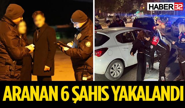 Isparta’da aranan 6 şahıs yakalandı