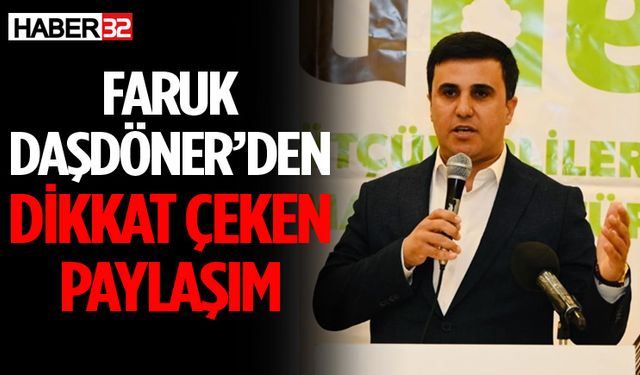 Faruk Daşdöner’den Dikkat Çeken Paylaşım