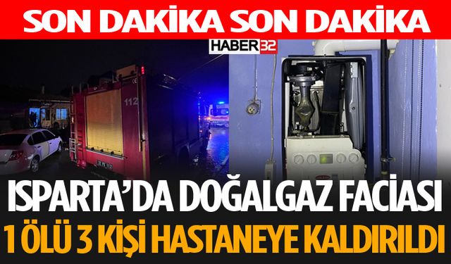 Isparta'da Doğalgaz Zehirlenmesi 1 Ölü