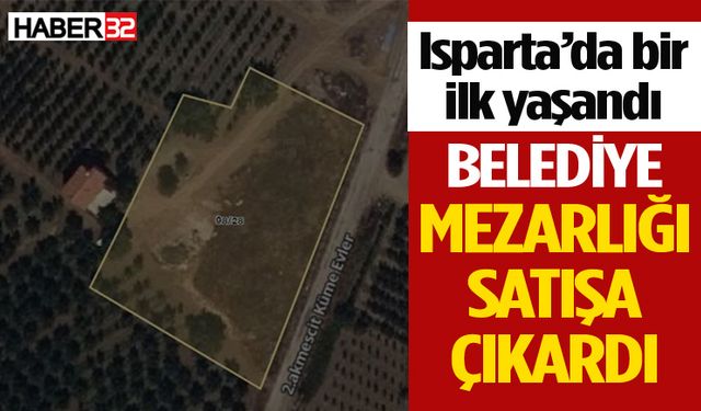 Gelendost Belediyesi Metruk Mezarlığı Satışa Çıkardı