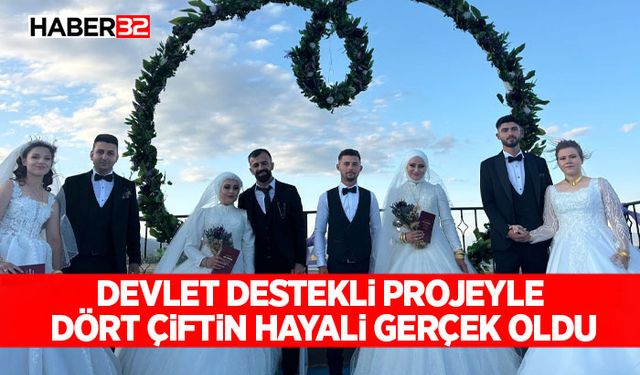 Devlet destekli projeyle dört çiftin hayali gerçek oldu