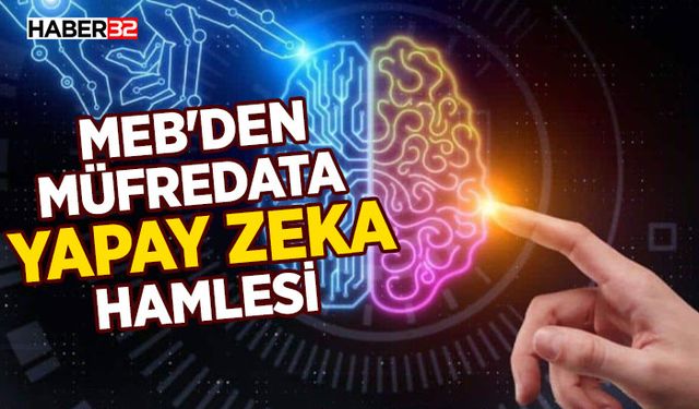 MEB’den Müfredata Yapay Zeka Hamlesi