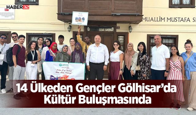 14 Ülkeden Gençler Gölhisar’da Kültür Buluşmasında