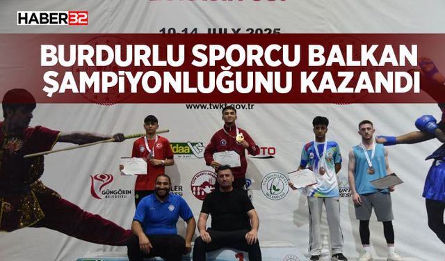 Burdurlu Sporcu Balkan Şampiyonluğunu Kazandı