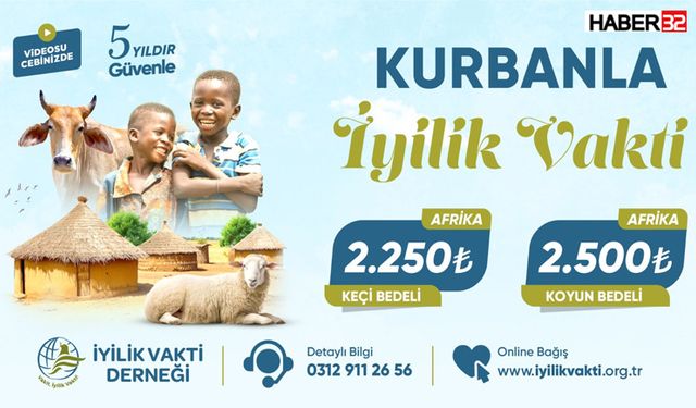 Kurban Bağışı İyilik Vakti Derneği ile Yıl Boyunca Devam Ediyor