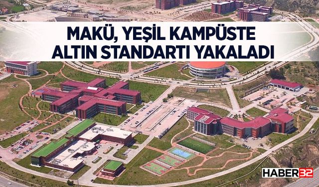 MAKÜ, Yeşil Kampüste Altın Standartı Yakaladı