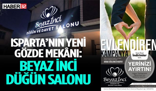 Isparta’nın Yeni Gözde Mekânı: Beyaz İnci Düğün Salonu