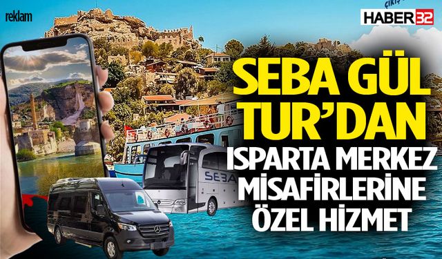 Seba Gül Tur’dan Isparta Merkez Misafirlerine Özel Hizmet