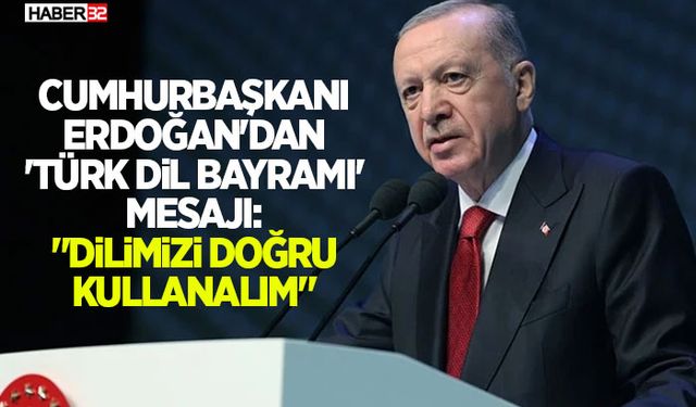 Cumhurbaşkanı Erdoğan'dan 'Türk Dil Bayramı' Mesajı