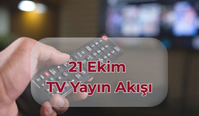 BU AKŞAM EKRANDA DİZİ FIRTINASI! 21 EKİM SALI'NIN YAYIN AKIŞI BELLİ OLDU: HANGİ KANALDA HANGİ DİZİ VAR?