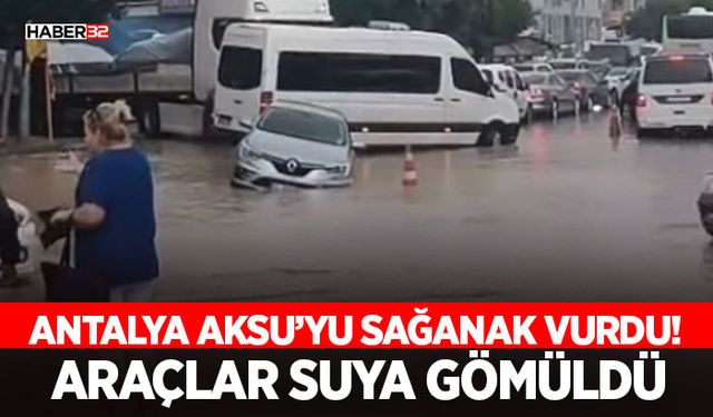 Aksu’yu Sağanak Vurdu! Araçlar Suya Gömüldü