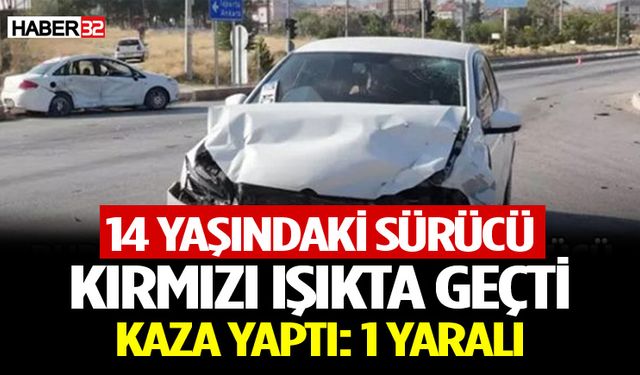 14 Yaşındaki Sürücü Kaza Yaptı: 1 Yaralı