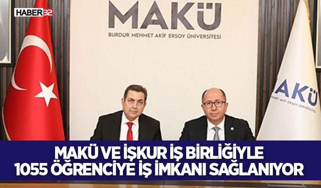 MAKÜ ve İŞKUR İş Birliğiyle 1055 Öğrenciye İş İmkanı Sağlanıyor