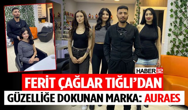 Ferit Çağlar Tığlı’dan Güzelliğe Dokunan Marka: Auraes