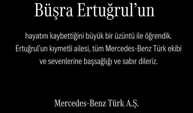 Mercedes-Benz Türk'ten Hüzünlü Veda: Eğitim Uzman Yardımcısı Büşra Ertuğrul Hayatını Kaybetti