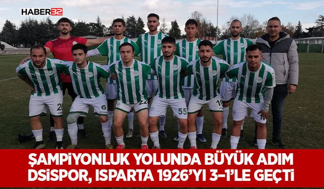 Dsispor, Isparta 1926’yı 3–1’le Geçti