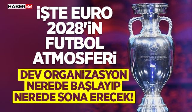 İşte Euro 2028'in Futbol Atmosferi