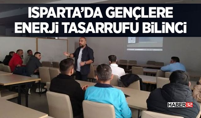 Isparta’da Gençlere Enerji Tasarrufu Bilinci