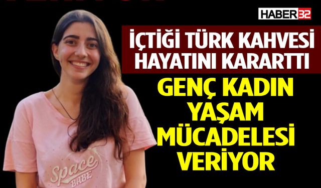 İçtiği Türk Kahvesi Hayatını Kararttı