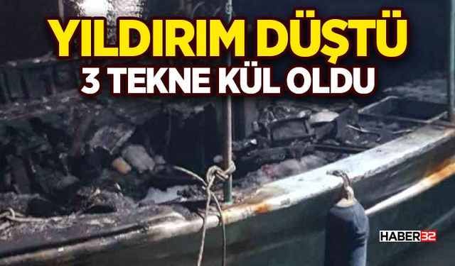 Antalya’da düşen yıldırım 3 tekneyi küle çevirdi