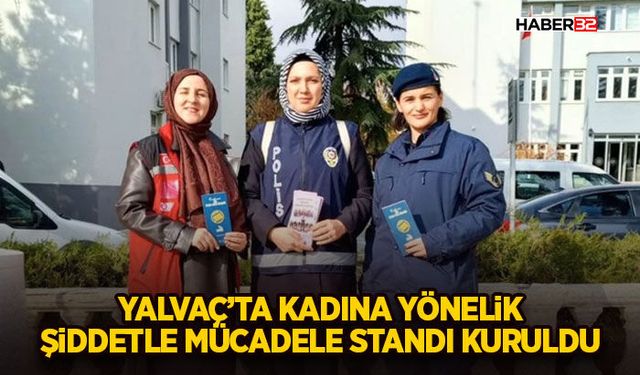 Yalvaç’ta Kadına Yönelik Şiddetle Mücadele Standı Kuruldu