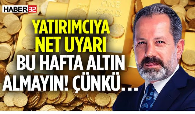 Yatırımcıya net uyarı bu hafta altın almayın! Çünkü…