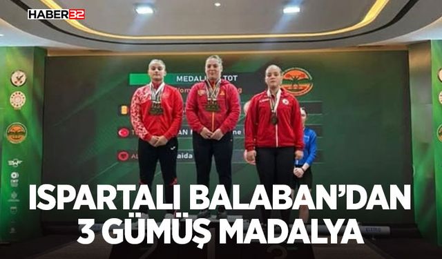 Ispartalı Balaban’dan 3 Gümüş Madalya
