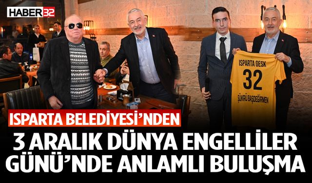 3 Aralık Dünya Engelliler Günü’nde Anlamlı Buluşma