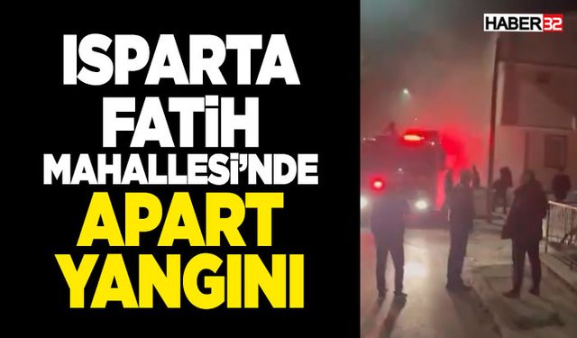 Isparta Fatih Mahallesi’nde Apart Yangını