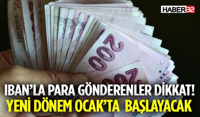 Iban’la Para Göndermede Yeni Dönem Ocak’ta Başlayacak
