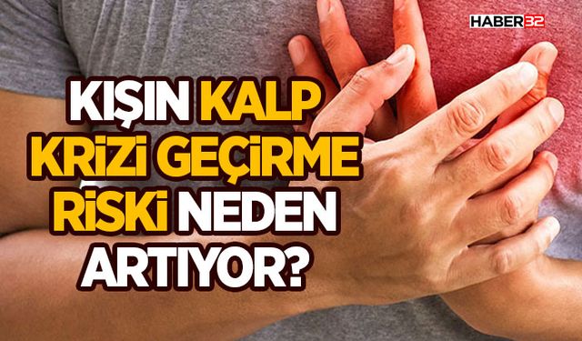 Kışın kalp krizi geçirme riski artıyor