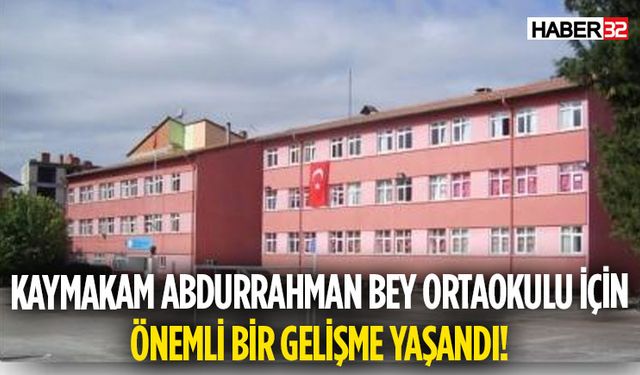 O Ortaokulu İçin Önemli Bir Gelişme Yaşandı!