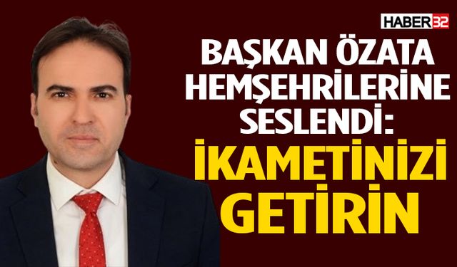 Başkan Özata hemşehrilerine çağrıda bulundu