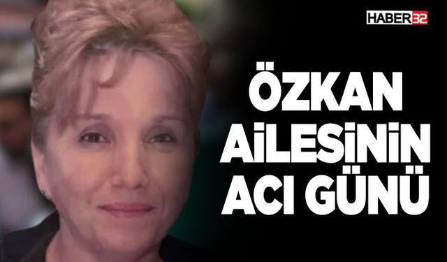Özkan Ailesinin Acı Günü