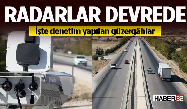 Bu yollarda dikkat! Radar denetimleri devam ediyor