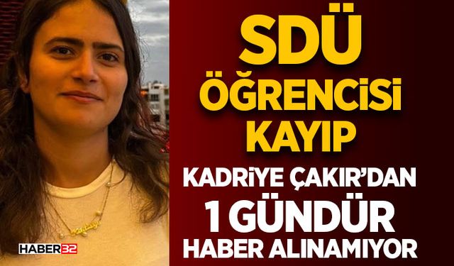 Kadriye Çakır’dan 1 Gündür Haber Alınamıyor