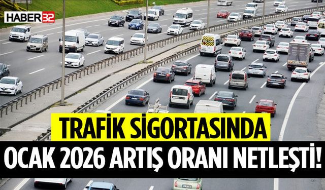 Trafik Sigortasında Ocak 2026 Artış Oranı Netleşti!