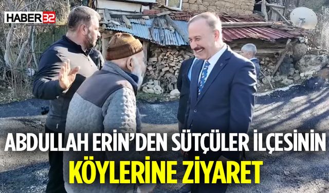 Vali Erin'den Sütçüler İlçesinin Köylerine Ziyaret
