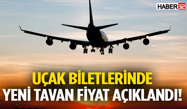 Uçak Biletlerinde Yeni Tavan Fiyat Açıklandı!